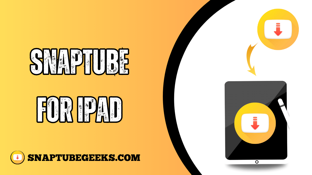 SnapTube FOR iPAD