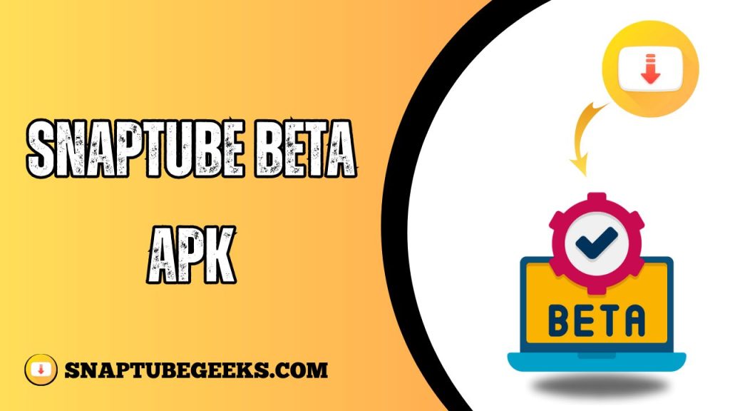 SnapTube Beta APK